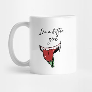 I'm a bitter girl Mug